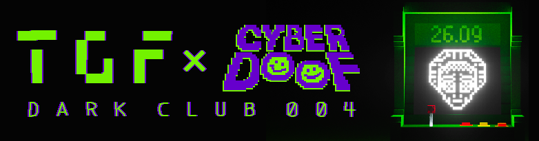 TGF x Cyberdoof: Dark Club 004 banner promo image