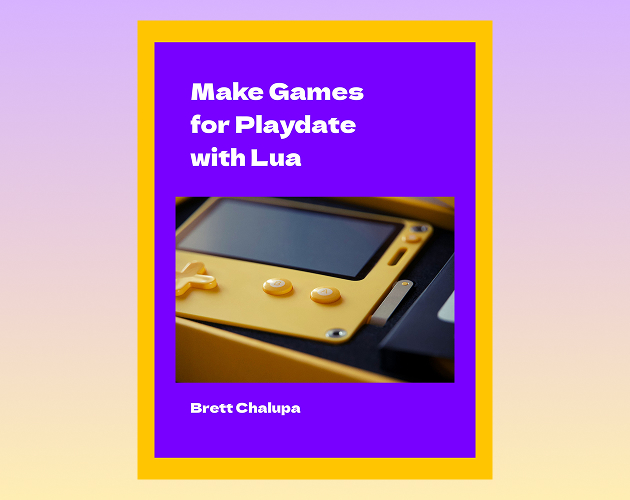 Cover of Make Games for Playdate with Lua