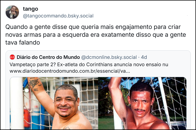Post de Tango (@tangocommando.bsky.social) citando o post do DCM e acrescentando o texto: “Quando a gente disse que queria mais engajamento para criar novas armas para a esquerda era exatamente disso que a gente tava falando”