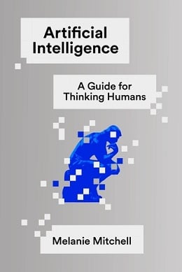 artificial intelligence a guide for thinking humans by melanie mitchell