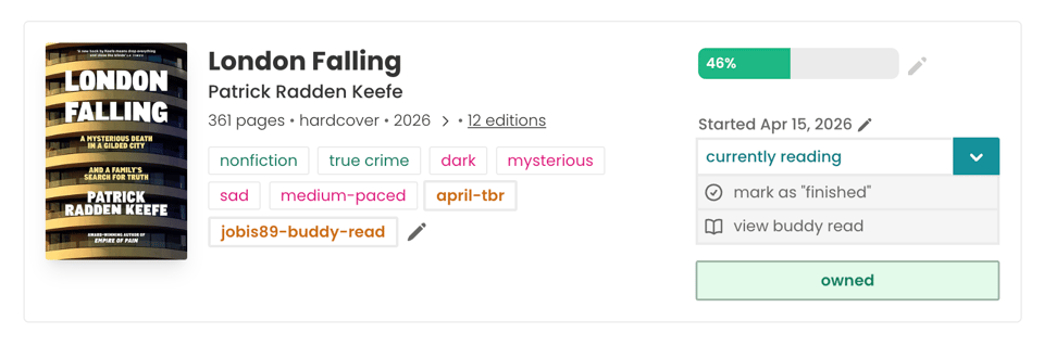 StoryGraph book page for London Falling by Patrick Radden Keefe showing 46% progress, tagged as nonfiction, true crime, dark, mysterious, and medium-paced, with options to mark as finished or view a buddy read.