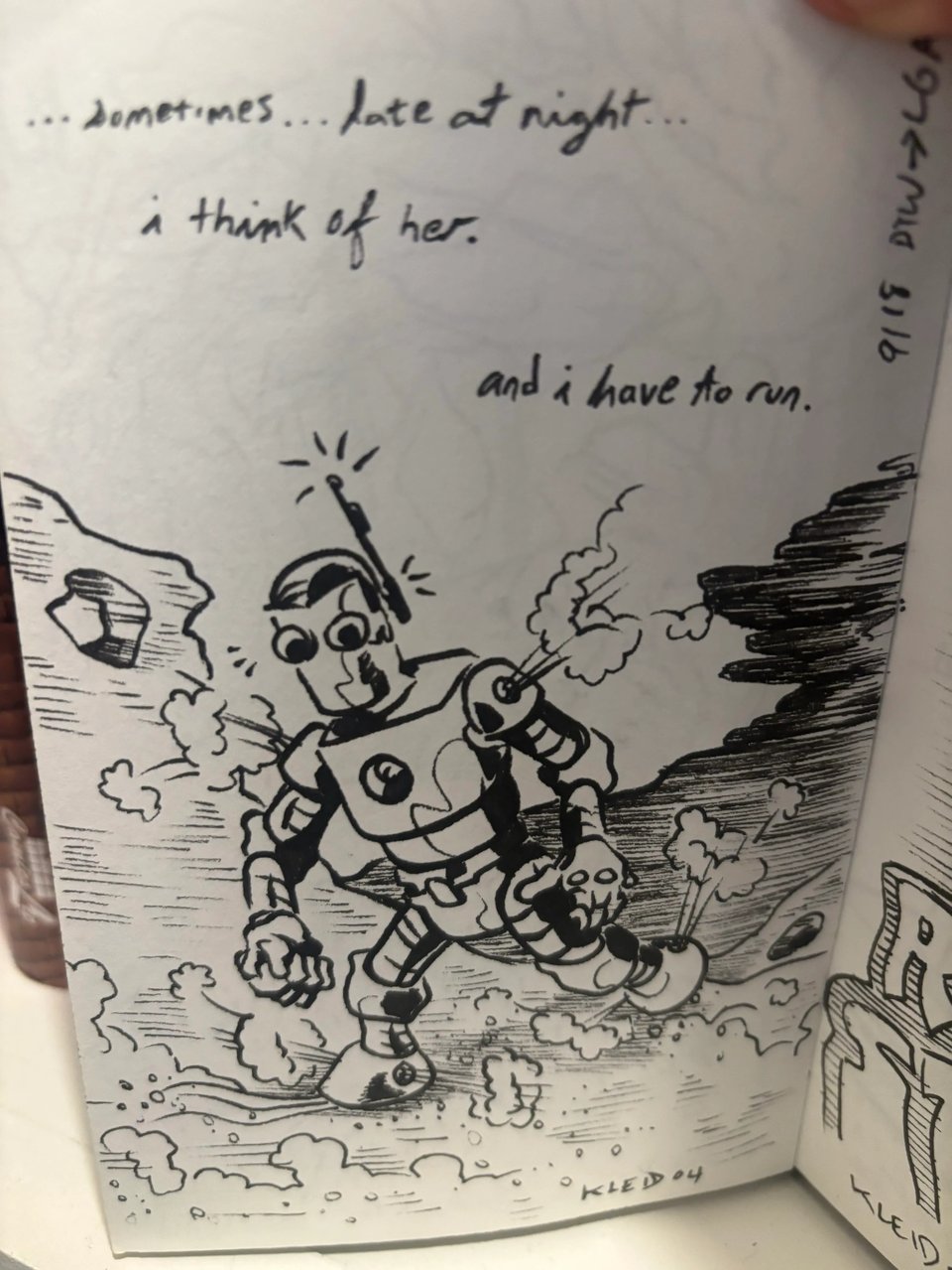 A drawing of a running robot with the line: “sometimes late at night I think of her…and I have to run”