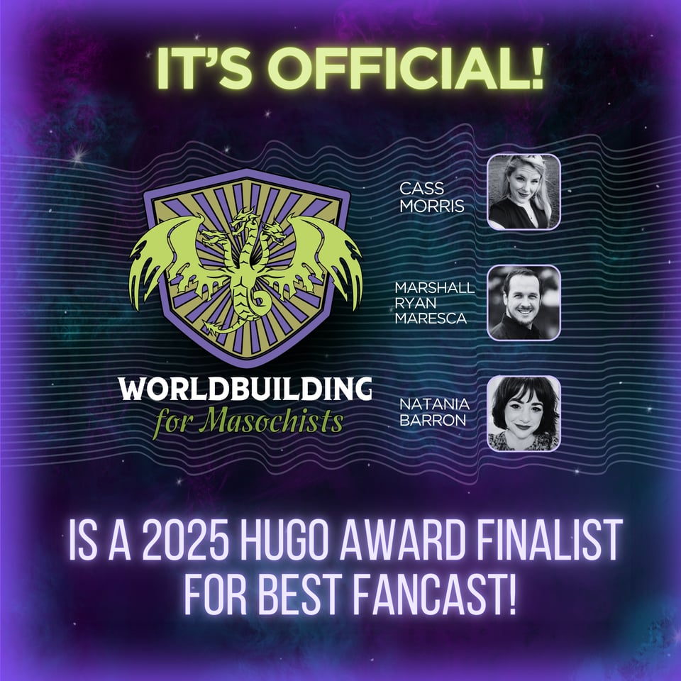 Logo announcing that Worldbuilding for Masochists is a 2025 Hugo Award Finalist for Best Fancast.
