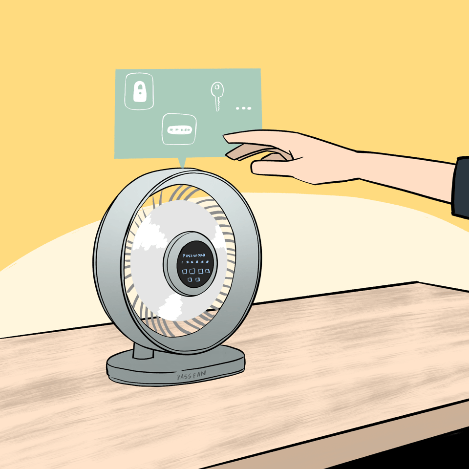 A metal fan is sitting on a wooden table, in the middle of the fan is a touchscreen set of controls showing a password above the fan is a thought bubble showing locks, keys and a password. A hand is reaching out to the fan.