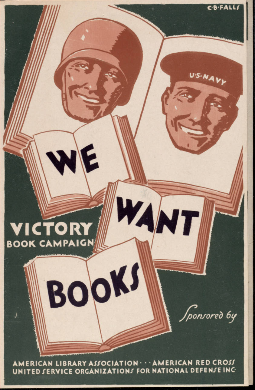 Smiling faces of a soldier and a sailor appear in a book. Three opened books. First has the word 'we', second has the word 'want', and the third has 'books' printed on them. The text at the bottom says "sponsored by the american library association, american red cross, united service organizations for national defense inc"