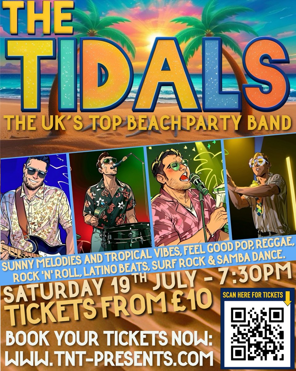 Colourful promotional poster for The Tidals beach party band event. Features tropical beach scene with palm trees and sunset backdrop. Shows four band members in Hawaiian shirts and sunglasses performing with instruments. Text announces "The Tidals - The UK's Top Beach Party Band" performing Saturday 19th July at 7:30pm, with tickets from £10. Describes their music as sunny melodies, tropical vibes, feel-good pop, reggae, rock 'n' roll, Latino beats, surf rock and samba dance. Includes booking website and QR code for tickets.