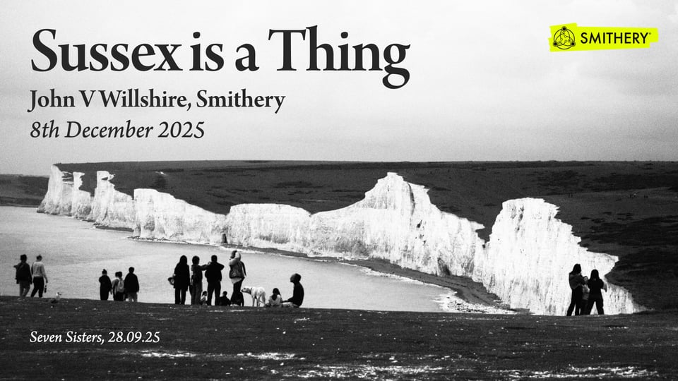 The opening slide from the 'Sussex is a Thing' talk
