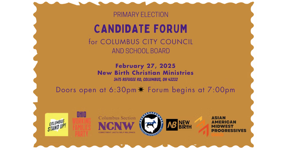 Candidate Forum for Columbus City Council and School Board Feb 27 New Birth Christian Ministries Doors at 6:30pm forum at 7:00pm