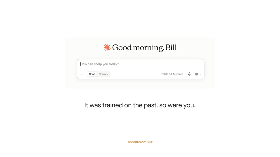 It Was Trained on the Past. So Were You.