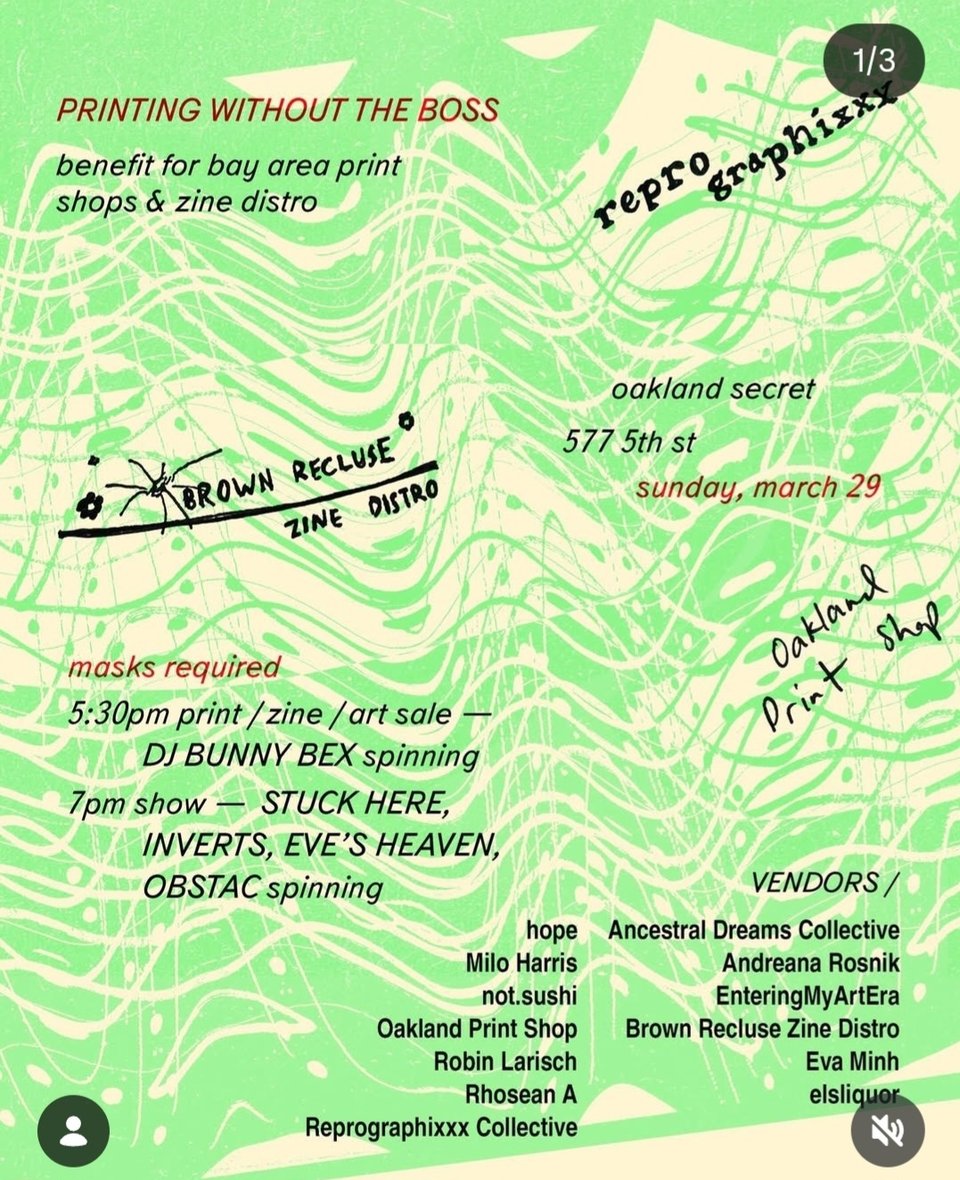 Poster for the event Printing without the Poss. Oakland Secret 577 5th St, Sunday March 29, masks required, 5:30 pm print/zine/art sale, DJ Bunny Bex spinning, 7pm show (Stuck Here, Inverts, Eve's Heaven, Obstac spinning)