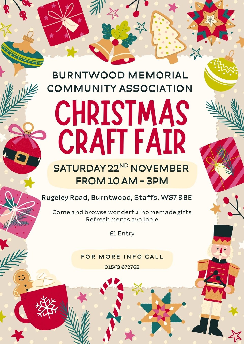 Festive event poster with illustrated Christmas decorations on a cream background. Central text reads "Burntwood Memorial Community Association Christmas Craft Fair" in dark red. Details: Saturday 22nd November from 10am-3pm at Rugeley Road, Burntwood, Staffs. WS7 9BE. Come and browse wonderful homemade gifts, refreshments available, £1 entry. For more info call 01563 672763. Decorative elements include wrapped presents, baubles, a gingerbread man, candy cane, toy soldier nutcracker, stars, holly, Christmas tree biscuit, and pine branches scattered around the text.