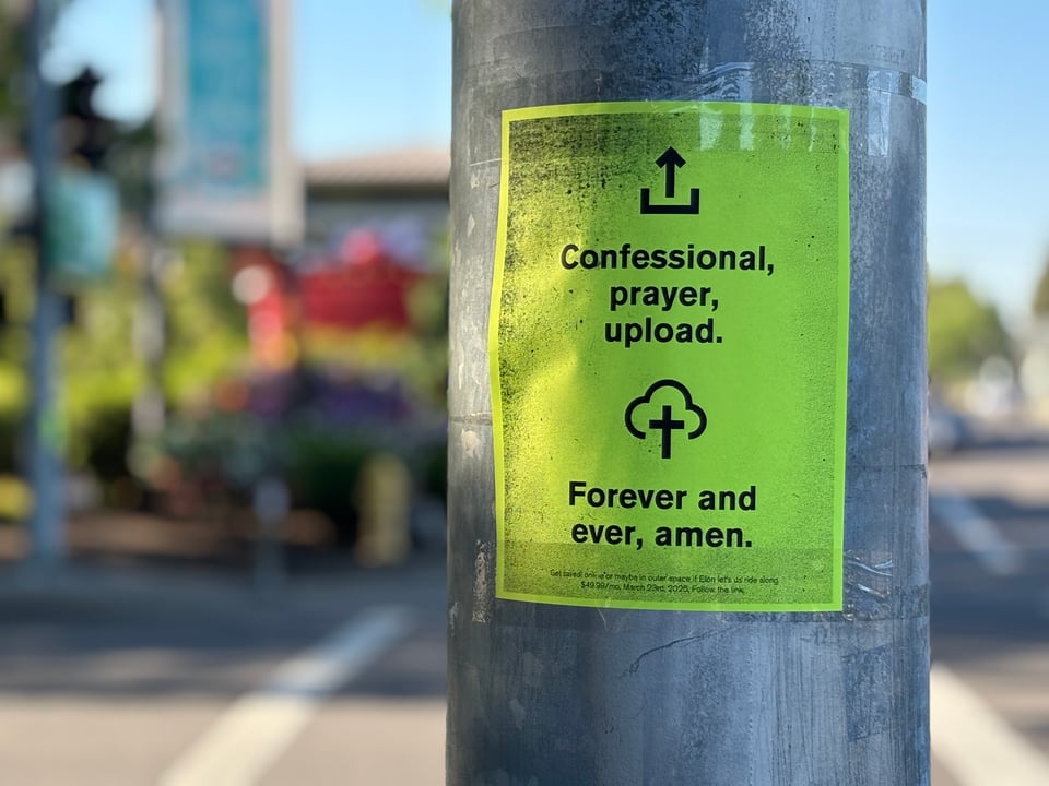 A bright green flyer on a utility pole featuring the text Confessional, Prayer, Upload, Forever and ever, Amen.