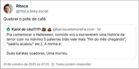 Post de Ritoca (‪@ritoca.bsky.social‬) citando o post da Karol com o texto: Quebrei o pote de café