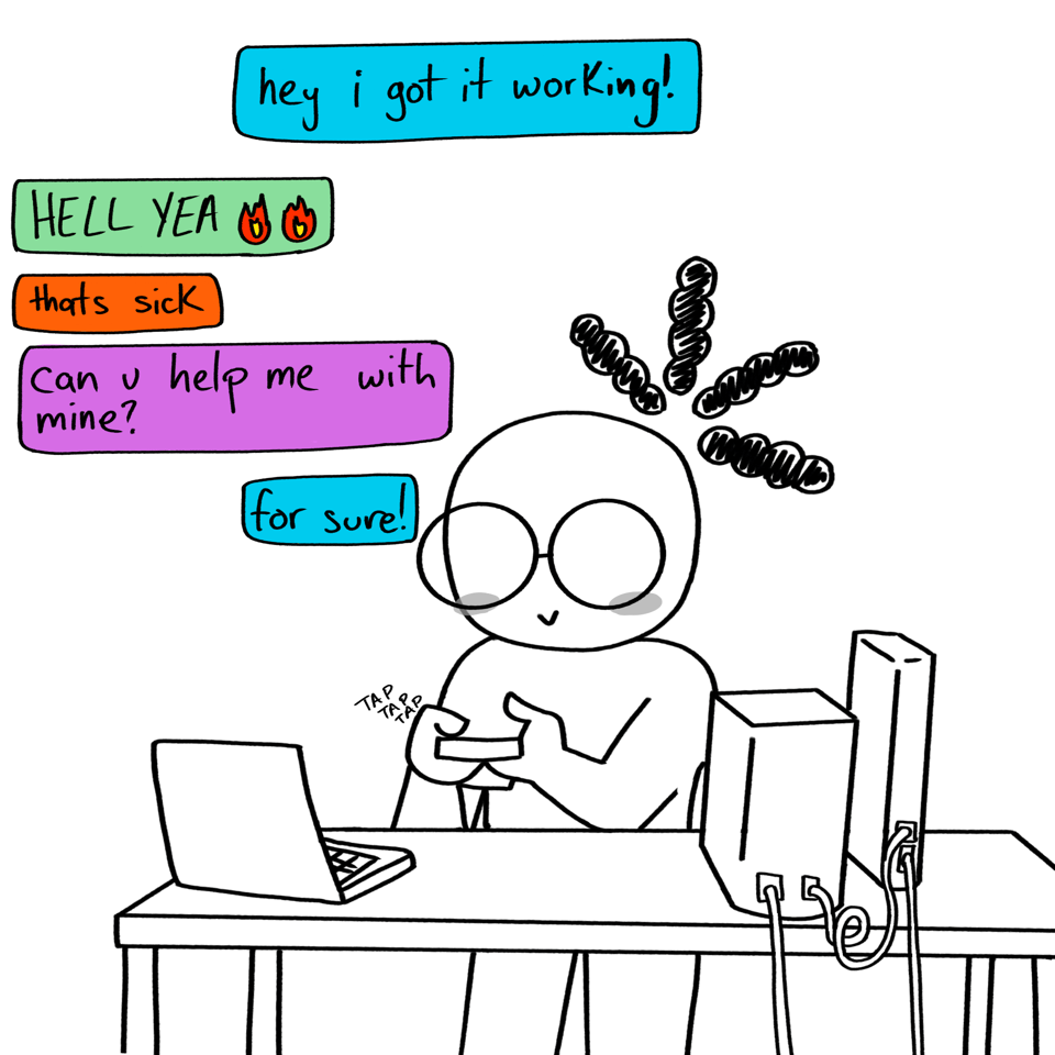 Vincent sits at a desk in front of a server, router and laptop. They tap on their cell phone "hey i got it working!" Their friends say "HELL YEA", "thats sick", "can u help me with mine?" and Vincent replies "for sure!"
