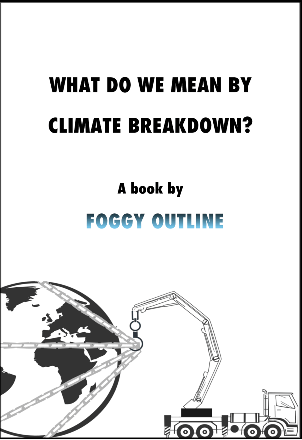 What do we mean by climate breakdown? A book by Foggy Outline