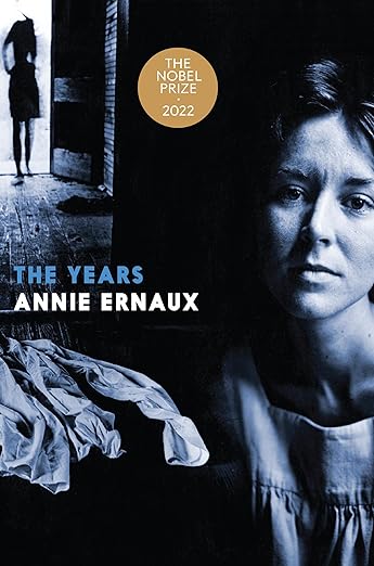 Book cover of The Years by Annie Ernaux, featuring simple all-caps lettering over a black-and-white photo of a light-skinned woman in a shirred top. 