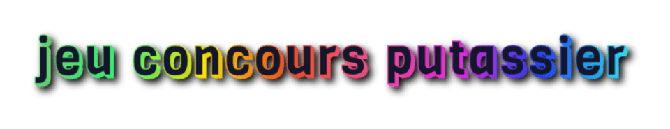 jeu concours putassier en écriture arc en ciel wordart 3D