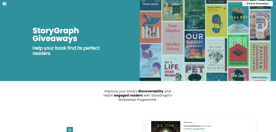 StoryGraph Giveaways landing page hero section showing the tagline "Help your book find its perfect readers" against a teal background, with a mosaic of angled book covers on the right side. Below, text reads "Improve your book's discoverability and reach engaged readers with StoryGraph's Giveaways Programme."