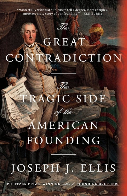 Cover of The Great Contradiction: The Tragic Side of the American Founding by Joseph J. Ellis