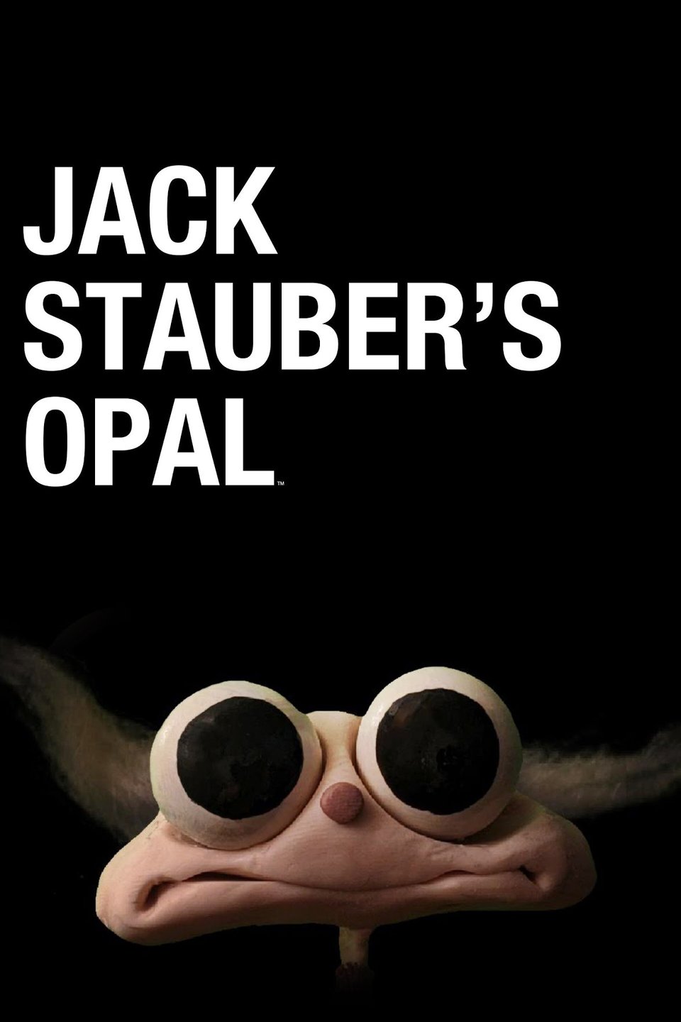 A promotional poster featuring a young girl made of clay against a black background and the text Jack Stauber's OPAL