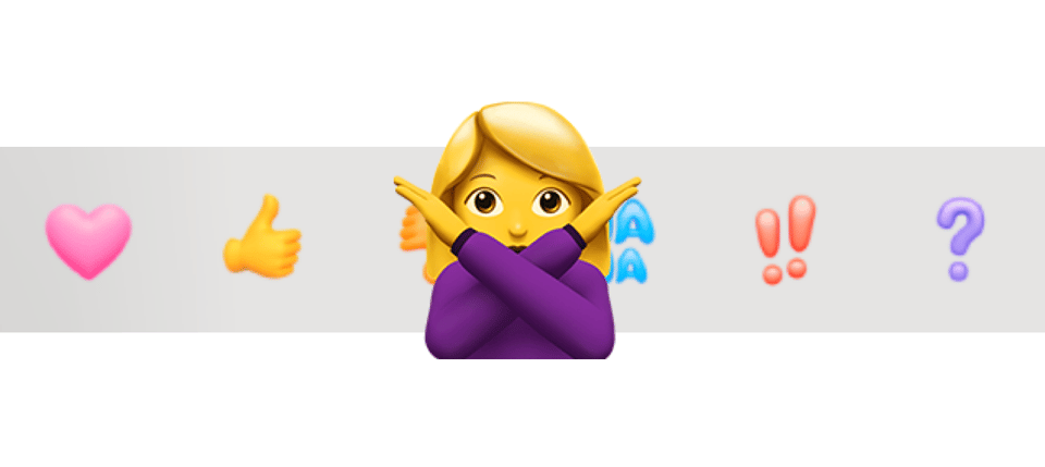 the emoji of the woman crossing her hands in front of her face like "no" in front of the six reaction icons from Apple iMessage