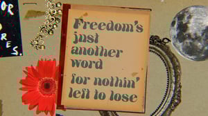Janis Joplin - freedom is just another word for nothing left to lose