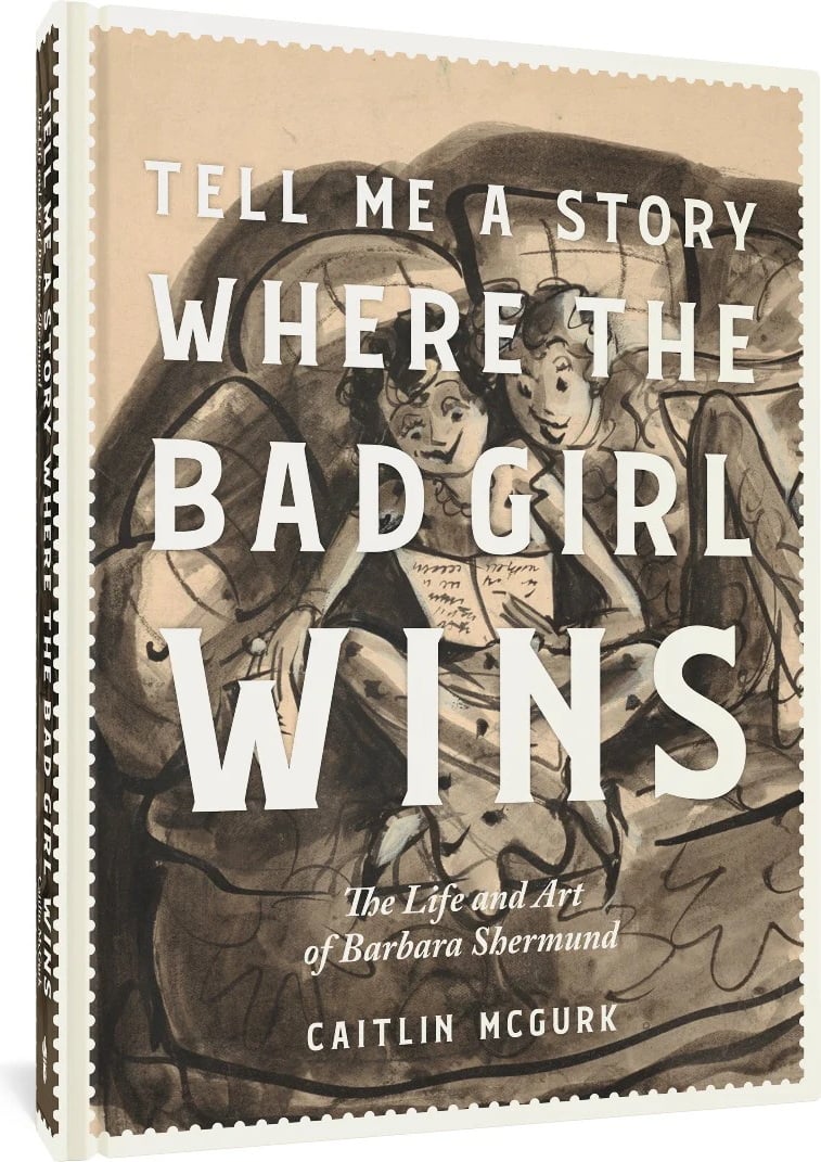 Cover image of hardcover book Tell Me a Story Where the Bad Girl Wins: The Life and Art of Barbara Shermund showing a drawing by the artist Shermund in black and white (in a sepia tone) of two women sitting closely together on a sofa reading a letter