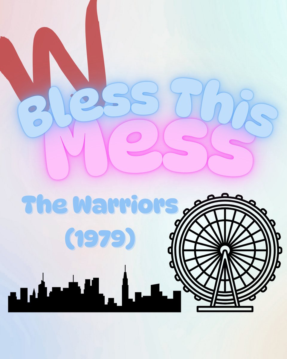 A design of the "Bless This Mess" logo, in addition to the words "The Warriors (1979)." Accompanying these is clipart of a ferris wheel, the New York skyline, and a spraypainted W.