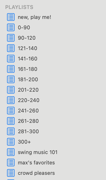 a screenshot of my BPM playlists, plus "swing music 101," "max's favorites," and "crowd pleasers"