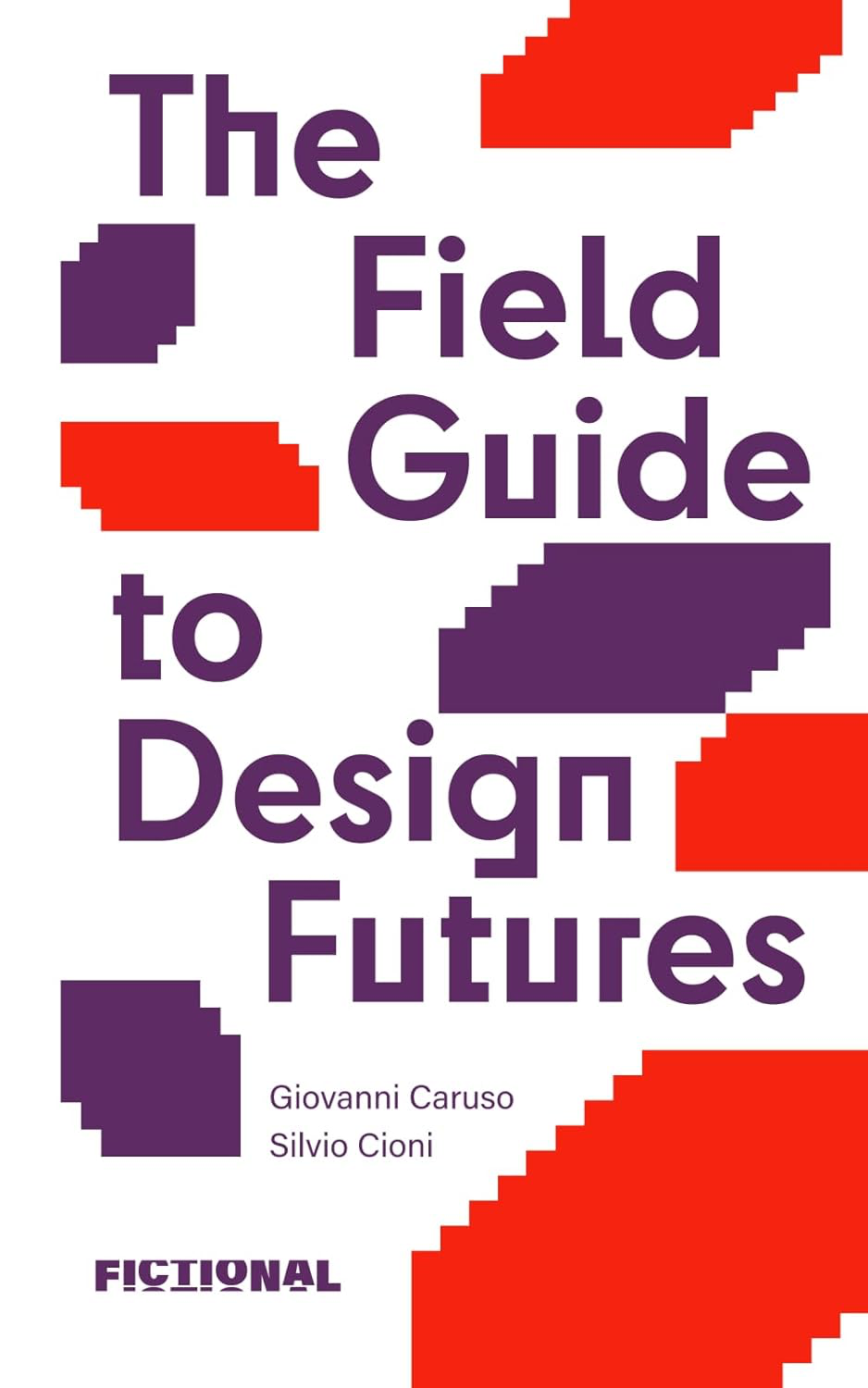 The front cover of the Field Guide to Design Futures