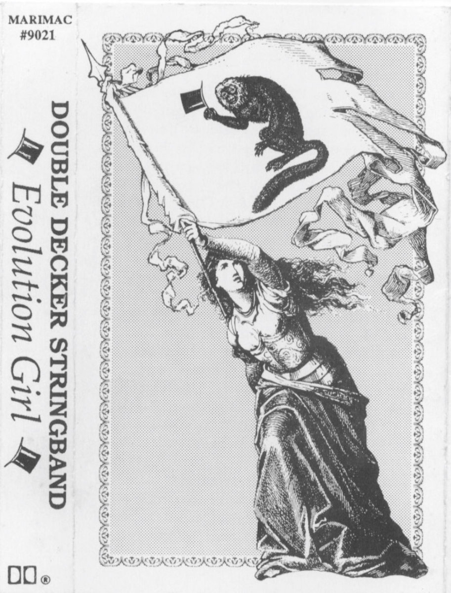 Scan of the cover of a tape sleeve - the tape is entitled Evolution Girl by the Double Decker Stringband. The cover illustration is an old woodcut illustration of a young woman in armor hoisting a flag; on the flag, a monkey tips his top hat 