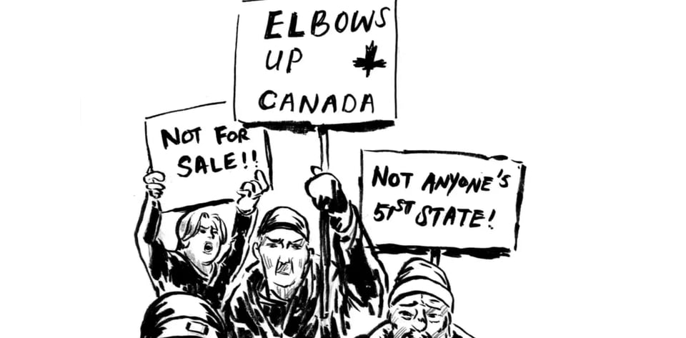 A brush ink illustration by Winter Wei depicts Canadians holding protest says that say: Elbows Up Canada, Not For Sale!!, and Not Anyone's 51st State!