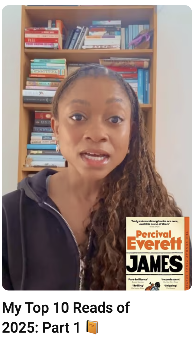 Video thumbnail of a me speaking indoors in front of a bookshelf. A book cover for ‘James’ by Percival Everett appears in the bottom corner. Below the video, text reads ‘My Top 10 Reads of 2025: Part 1.’