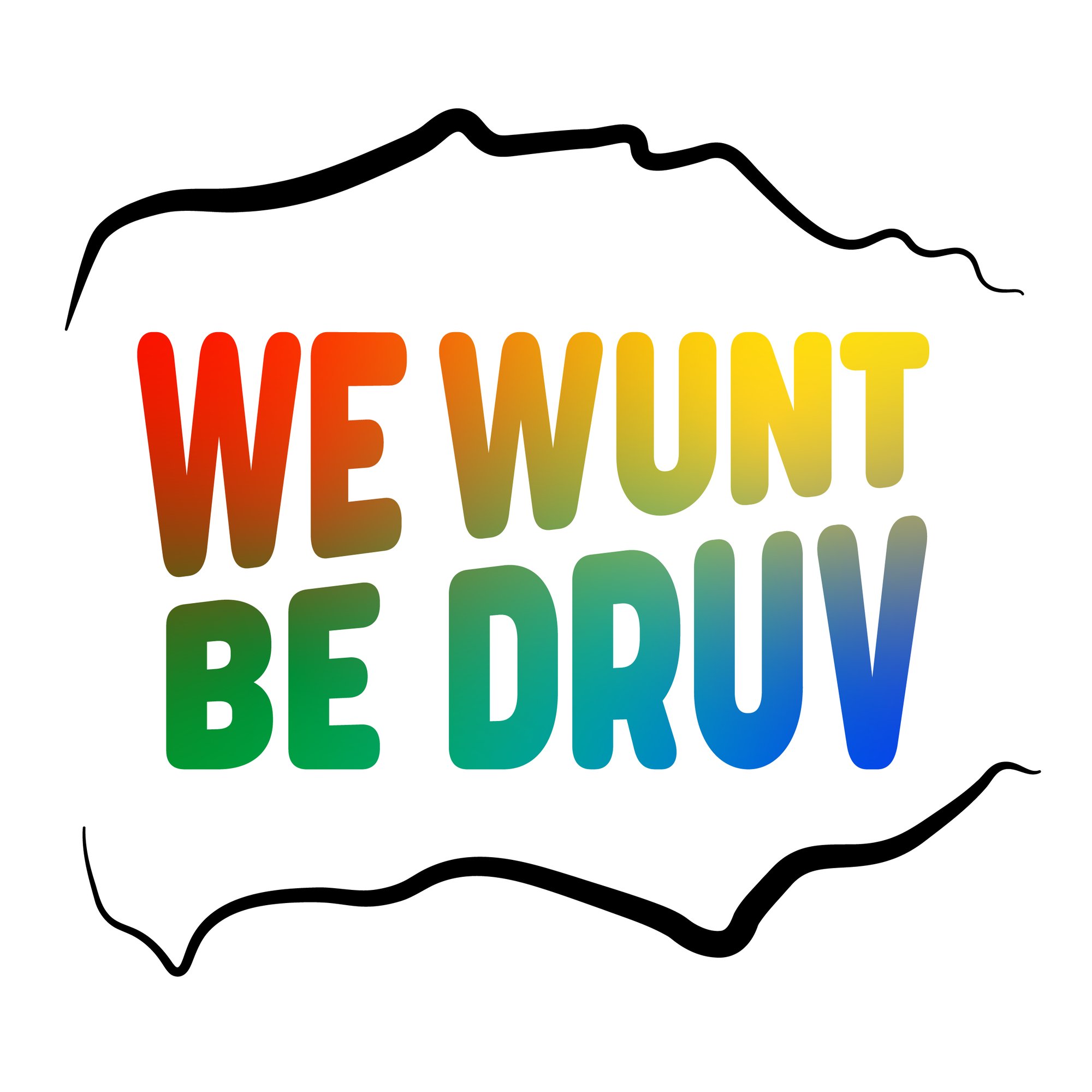 We Wunt Be Druv logo