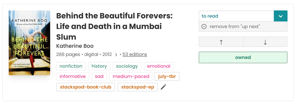 The StoryGraph listing for Behind the Beautiful Forevers: Life and Death in a Mumbai Slum by Katherine Boo. The book is marked “to read”, owned, and on the user’s “up next” list, with controls to reorder or remove it.
