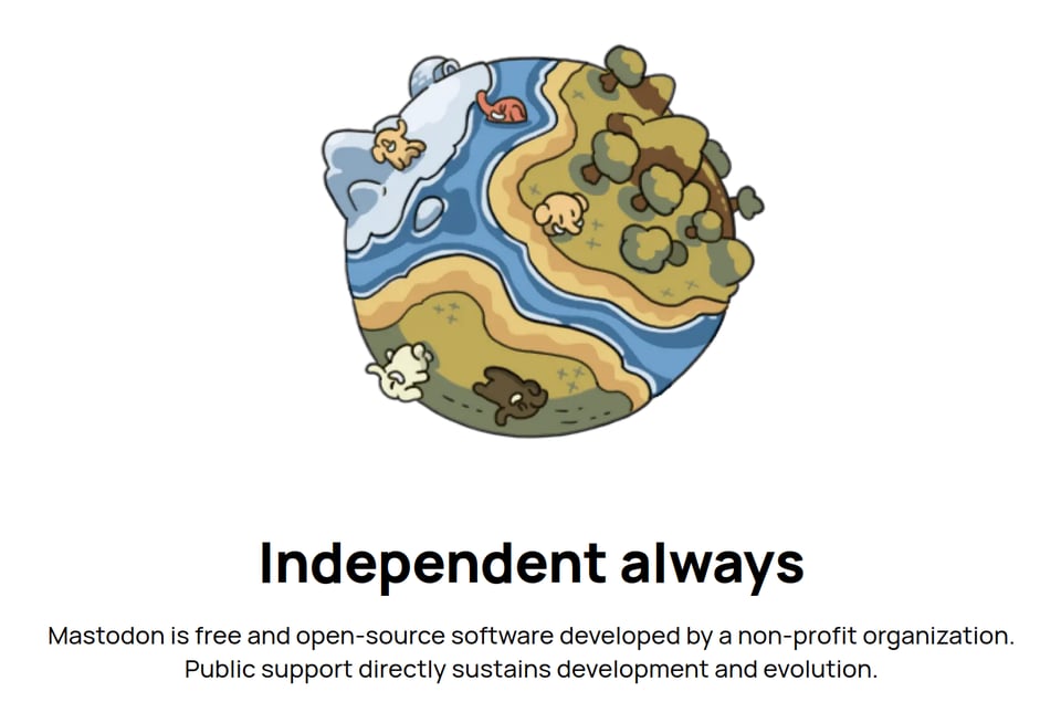 A nice picture of an earth full of Mastodons, with "Independent always: Mastodon is free and open-source software developed by a non-profic organization." in text below