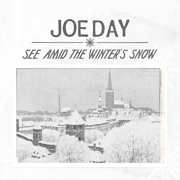The album cover for Joe's new song See Amid The Winter's Snow is a black & white vintage-looking illustration of a European village with light snow falling.