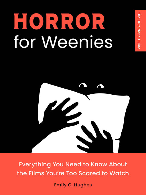 book cover - Horror for Weenies: Everything You Need to Know About the Films You're Too Scared to Watch by Emily C Hughes