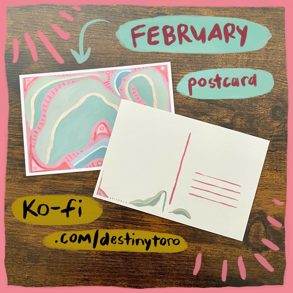 The front and back of a plant themed pink and green postcard with text "February Postcard/ko-fi.com/destinytoro"