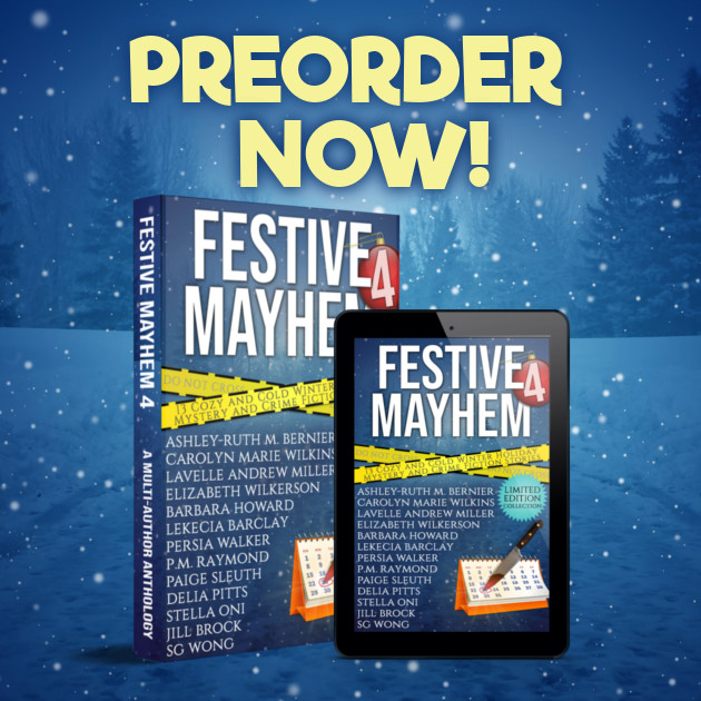 Preorder Now! Festive Mayhem 4 crime fiction anthology featuring 13 stories