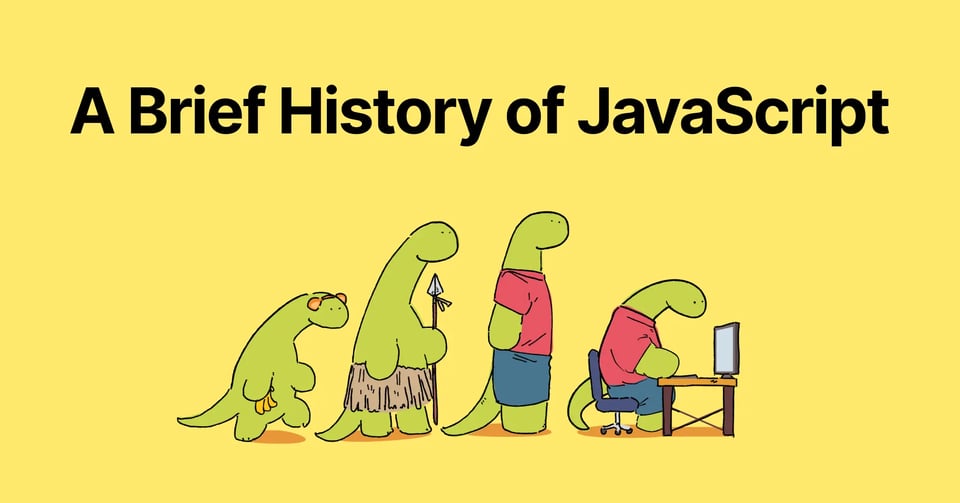 A brief history of JavaScript
