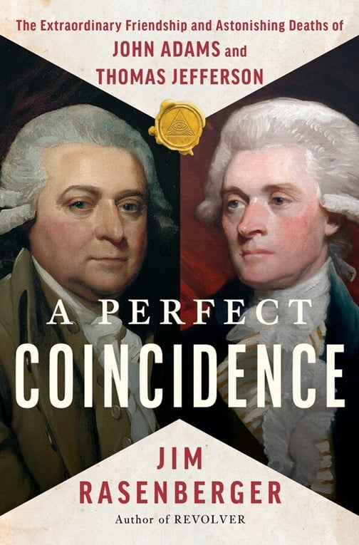 A Perfect Coincidence: The Extraordinary Friendship and Astonishing Deaths of John Adams and Thomas Jefferson cover art