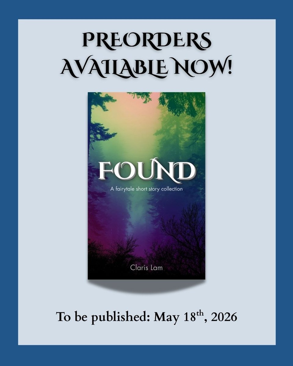 Image reads: Cover of "Found" by Claris Lam is seen. text above and underneath reads: Preorders available now! To be published: May 18th, 2026