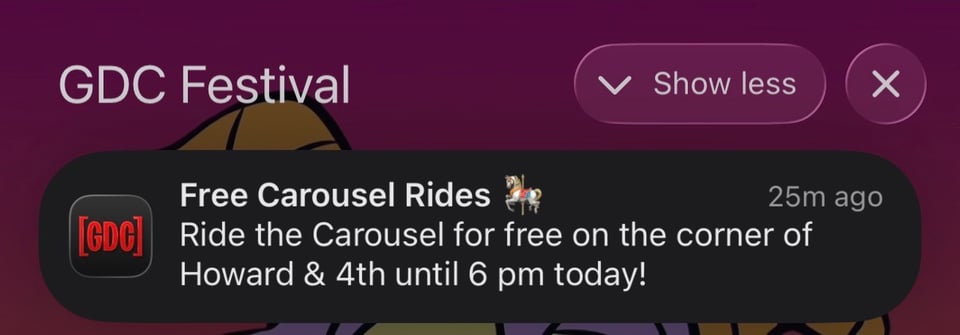 Screenshot of a push notification from GDC Festival app. "Free Carousel Rides 🎠: Ride the Carousel for free on the corner of Howard & 4th until 6 pm today!"