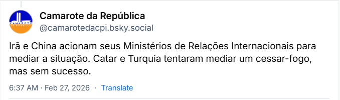 Post de Camarote da República (@camarotedacpi.bsky.social) com o texto:
Irã e China acionam seus Ministérios de Relações Internacionais para mediar a situação. Catar e Turquia tentaram mediar um cessar-fogo, mas sem sucesso.