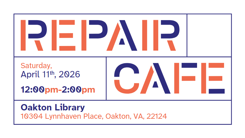 A navy and orange block-letter graphic on a white background. The Repair Cafe logo appears in alternating colors in stencil/block letters. Text reads, "Saturday, April 11th, 2026, 12:00pm-2:00pm. Oakton Library, 10304 Lynnhaven Place, Oakton, VA, 22124