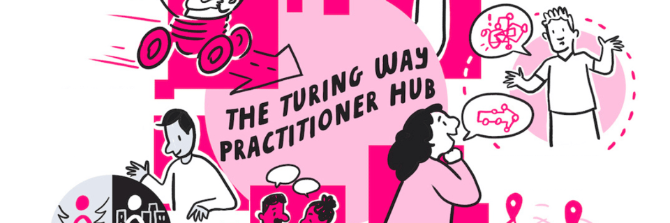 Alt: Pink and grey scale cartoon of different people discussing data sicnece concepts, with the text The Turing Way Practitioner Hub in the centre