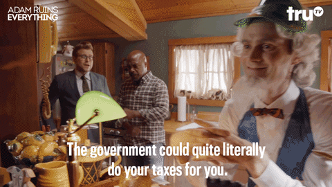 A person saying "The government could quite literally do your taxes for you"