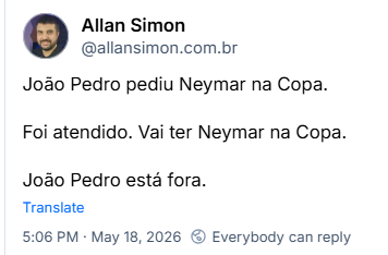 Post de Allan Simon (‪@allansimon.com.br‬): João Pedro pediu Neymar na Copa. Foi atendido. Vai ter Neymar na Copa. João Pedro está fora.