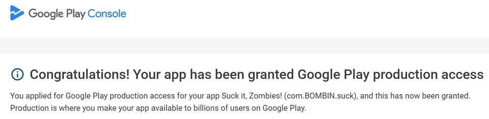 A screenshot congratulating us on achieving Google Play Production privileges.